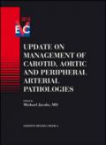 Update on management of carotid, aortic and peripheral arterial pathologies