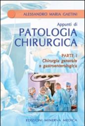 Chirurgia generale e gastroenterologica. Parte prima