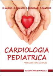 Cardiologia pediatrica. Problematiche cliniche