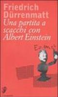 Una partita a scacchi con Albert Einstein