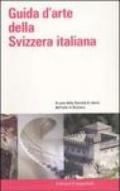 Guida d'arte della Svizzera italiana. Ediz. illustrata