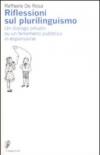 Riflessioni sul plurilinguismo. Un dialogo privato su un fenomeno pubblico in espansione
