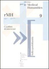 Rivista per le medical humanities (2009). 9.Conflitti di interesse