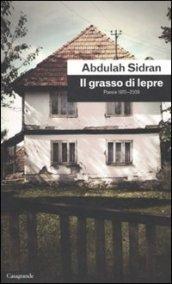 Il grasso di lepre. Poesie (1970-2009)