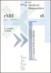 Rivista per le medical humanities (2010). 16.Verso una cultura etica della malattia e della cura