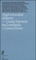 Negli immediati dintorni. Guida letteraria tra Lombardia e Canton Ticino