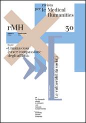 Rivista per le medical humanities. 30.Umana cosa è aver compassione degli afflitti