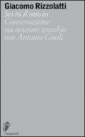 Sei tu il mio io. Conversazione sui neuroni specchio con Antonio Gnoli