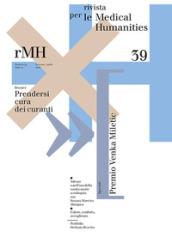 Rivista per le medical humanities (2018). Vol. 39: Prendersi cura dei curanti