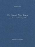 De Goya à Max Ernst. Livres illustrés de la bibliothèque R.M.. Ediz. a colori