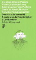 Discorsi sulla neutralità. A cento anni dal premio Nobel a Carl Spitteler