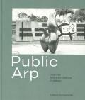 Public Arp. Jean Arp arte e architettura in dialogo. Ediz. illustrata