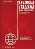La lingua italiana per stranieri. Corso elementare ed intermedio. Volume unico