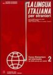 La lingua italiana per stranieri. Corso elementare e intermedio: 2