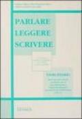 Parlare leggere scrivere. Eserciziario