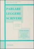 Parlare leggere scrivere. Eserciziario