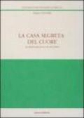 La casa segreta del cuore. La dissimulazione e le sue forme