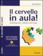 Il cervello in aula! Neurolinguistica e didattica delle lingue