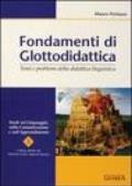 Fondamenti di glottodidattica. Temi e problemi della didattica linguistica