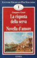 La risposta della serva. Novella d'amore. Livello intermedio