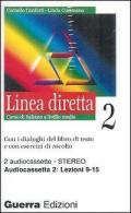 Linea diretta 2. Corso di italiano a livello medio. 2 Audiocassette