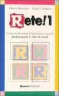 Rete! Corso multimediale d'italiano per stranieri. Libro di classe. Due audiocassette