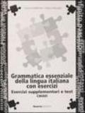 Grammatica essenziale della lingua italiana con esercizi. Chiavi esercizi supplementari e test
