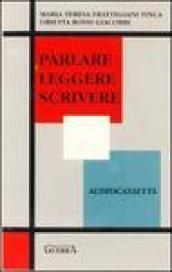 Parlare leggere scrivere. Audiocassetta