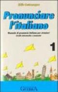 Pronunciare l'italiano. 4 Audiocassette