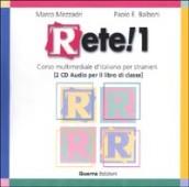 Rete! 1. Corso multimediale d'italiano per stranieri. 2 CD Audio