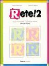 Rete! 2. Corso multimediale d'italiano per stranieri. Libro di classe