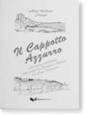 Il cappotto azzurro. Romanzo ambientato sulle colline di Perugia e i dintorni del lago Trasimeno