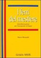 I ferri del mestiere. Corso di autoformazione per l'insegnante di lingue straniera