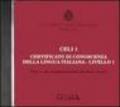 Celi 1. Certificato di conoscenza della lingua italiana. Livello 1. CD Audio