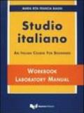 Studio italiano. An Italian course for beginners. Textbook, workbook laboratory manual