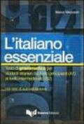 L'italiano essenziale. Testo di grammatica per studenti stranieri