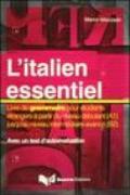 L'italien essentiel. Livre de grammaire pour étudiants étrangers à partir du niveau débutant (A1) jusq'au niveau intermédiaire avancé (B2)