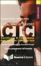 L'italiano al lavoro. CIC. Livello avanzato. Audiocassetta