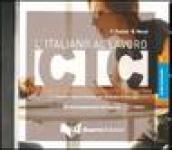 L'italiano al lavoro. CIC. Livello intermedio. CD Audio