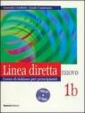 Linea diretta nuovo. Volume 1B. Corso di italiano per principianti. Libro per lo studente. Con CD Audio