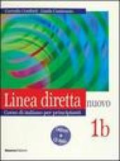 Linea diretta nuovo. Volume 1B. Corso di italiano per principianti. Libro per lo studente. Con CD Audio