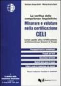 Misurare e valutare nella certificazione Celi. Linee guida alla certificazione dell'Università per stranieri di Perugia