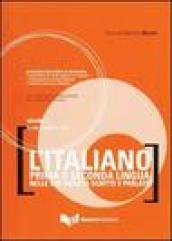 L'italiano come prima o seconda lingua nelle sue varietà scritte e parlate. 1.Forme, strutture, usi