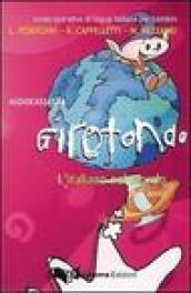 Girotondo. L'italiano nel mondo. 5-6 anni. Audiocassetta