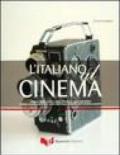 L'italiano al cinema. L'italiano: civiltà, costume, storia, letteratura, musica degli italiani. L'italiano: lessico, modi di dire, varietà della lingua...