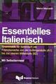 Essentielles italienisch. Grammatik fur italienisch als Fremdsprache von der Anfangerstufe (A1) bis zur oberen Mittelstufe (B2)