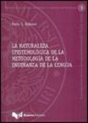 La naturaleza epistemológica de la metodología de la enseñanza de la lengua