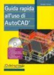 Guida rapida all'uso di AutoCad. Con CD-ROM