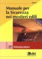 Manuale per la sicurezza nei mestieri edili. Intonacatore