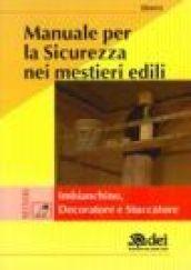 Manuale per la sicurezza nei mestieri edili. L'imbianchino decoratore stuccatore